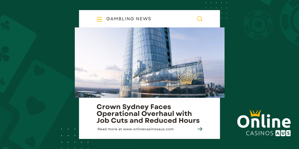 Crown Sydney Faces Operational Overhaul