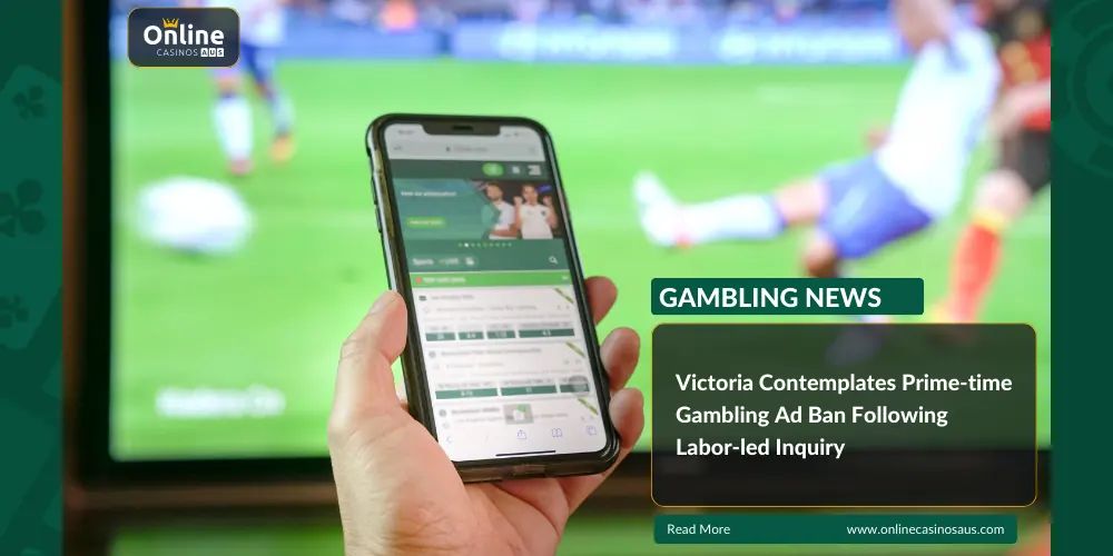 Victoria considers prime-time gambling ad ban after inquiry